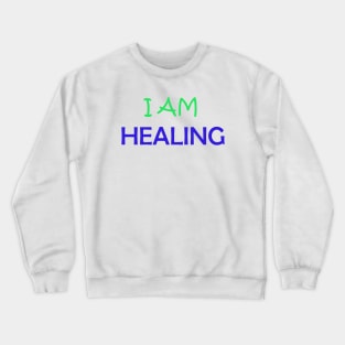 I'm Healing Crewneck Sweatshirt